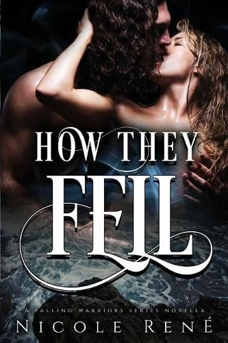 Cover image for How They Fell: A Falling Warriors Novella