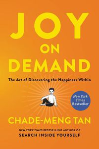 Cover image for Joy on Demand: The Art of Discovering the Happiness Within