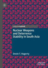 Cover image for Nuclear Weapons and Deterrence Stability in South Asia