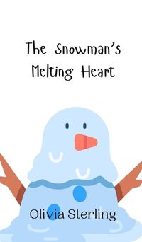 Cover image for The Snowman's Melting Heart