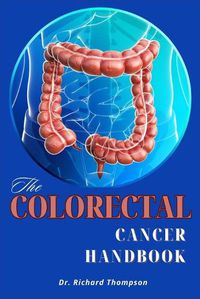 Cover image for The Colorectal Cancer Handbook