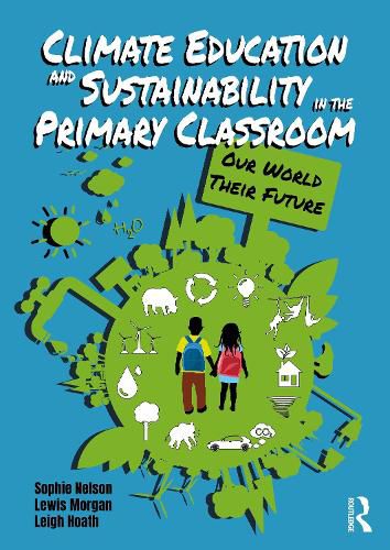 Cover image for Climate Education and Sustainability in the Primary Classroom