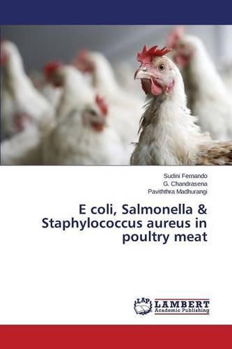 Cover image for E coli, Salmonella & Staphylococcus aureus in poultry meat