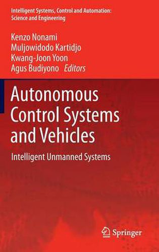 Cover image for Autonomous Control Systems and Vehicles: Intelligent Unmanned Systems