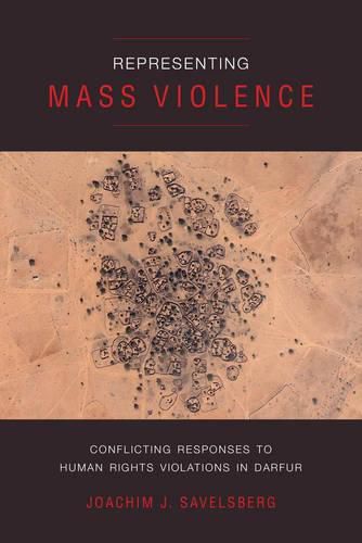 Cover image for Representing Mass Violence: Conflicting Responses to Human Rights Violations in Darfur