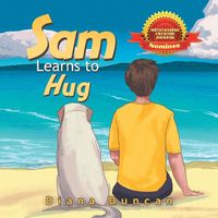 Cover image for Sam Learns to Hug