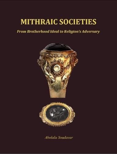 Cover image for Mithraic Societies: From Brotherhood to Religion's Adversary - (B&w)
