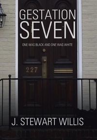 Cover image for Gestation Seven: One Was Black and One Was White