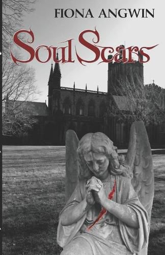 Cover image for Soul-Scars: A darkly comic tale of angels, demons, imps and celestial consequences set in the historic city of Chester. The long awaited sequel to Soul-Lights.