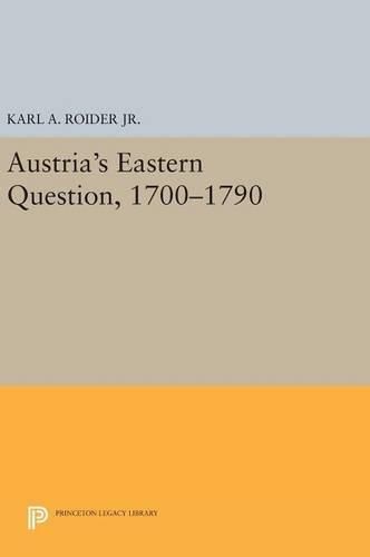 Cover image for Austria's Eastern Question, 1700-1790