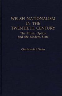 Cover image for Welsh Nationalism in the Twentieth Century: The Ethnic Option and the Modern State