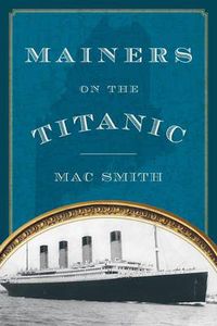 Cover image for Mainers on the Titanic