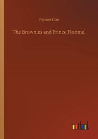 Cover image for The Brownies and Prince Florimel
