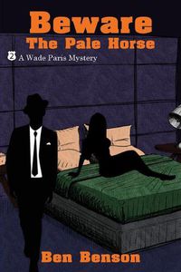 Cover image for Beware The Pale Horse: A Wade Paris Mystery