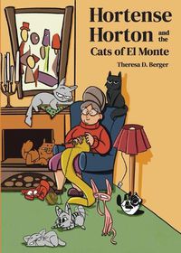 Cover image for Hortense Horton and the Cats of El Monte