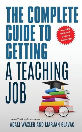 Cover image for The Complete Guide To Getting A Teaching Job: Land Your Dream Teaching Job