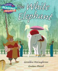 Cover image for Cambridge Reading Adventures The White Elephant 4 Voyagers
