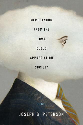 Cover image for Memorandum from the Iowa Cloud Appreciation Society: A Novel