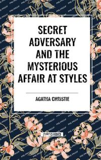 Cover image for Secret Adversary and the Mysterious Affair at Styles
