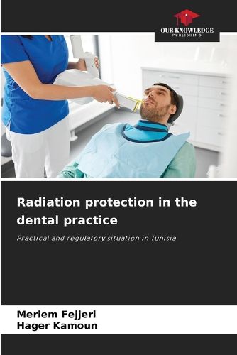 Cover image for Radiation protection in the dental practice