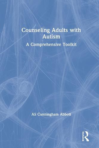 Cover image for Counseling Adults with Autism: A Comprehensive Toolkit