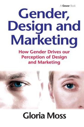 Cover image for Gender, Design and Marketing: How Gender Drives our Perception of Design and Marketing