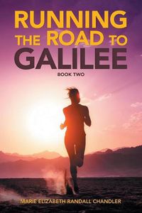 Cover image for Running the Road to Galilee
