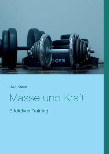 Cover image for Masse und Kraft: Effektives Training