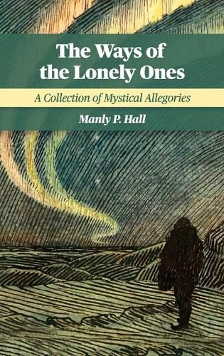 Cover image for The Ways of the Lonely Ones: A Collection of Mystical Allegories