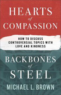 Cover image for Hearts of Compassion, Backbones of Steel