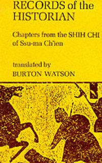 Cover image for Records of the Historian: Chapters from the Shih Chi of Ssu-ma Ch'ien