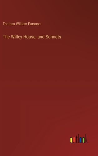 The Willey House, and Sonnets