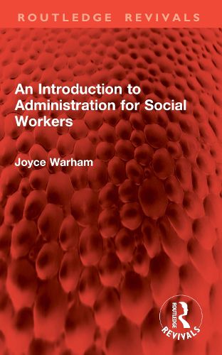 Cover image for An Introduction to Administration for Social Workers