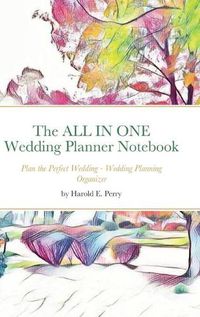 Cover image for The ALL IN ONE Wedding Planner Notebook