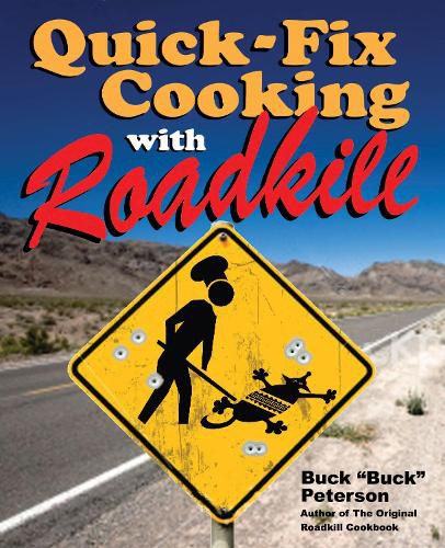 Cover image for Quick-Fix Cooking with Roadkill