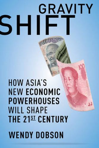 Cover image for Gravity Shift: How Asia's New Economic Powerhouses Will Shape the 21st Century