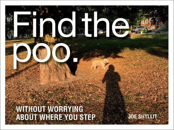 Cover image for Find the Poo: Without Worrying about Where You Step