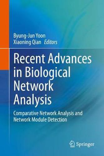 Cover image for Recent Advances in Biological Network Analysis: Comparative Network Analysis and Network Module Detection