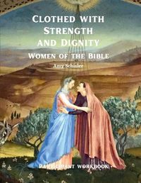 Cover image for Clothed with Strength and Dignity Workbook