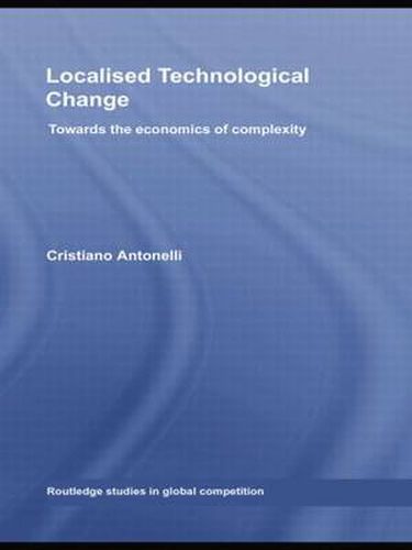 Cover image for Localised Technological Change: Towards the Economics of Complexity
