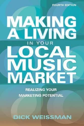 Cover image for Making a Living in Your Local Music Market: Realizing Your Marketing Potential