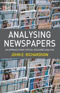 Cover image for Analysing Newspapers: An Approach from Critical Discourse Analysis