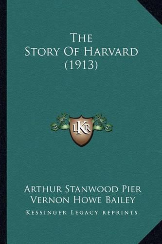 Cover image for The Story of Harvard (1913)