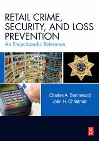 Cover image for Retail Crime, Security, and Loss Prevention: An Encyclopedic Reference