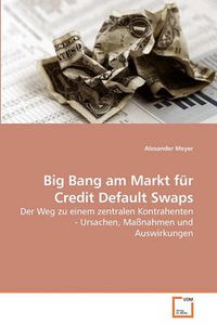Cover image for Big Bang Am Markt Fr Credit Default Swaps