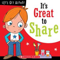 Cover image for It's Great to Share (Let's Get Along!) (Library Edition)