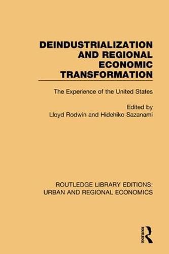 Cover image for Deindustrialization and Regional Economic Transformation: The Experience of the United States