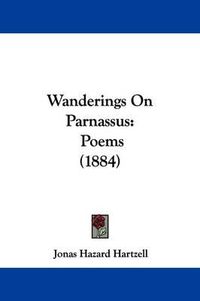 Cover image for Wanderings on Parnassus: Poems (1884)