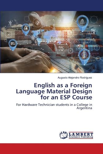 Cover image for English as a Foreign Language Material Design for an ESP Course
