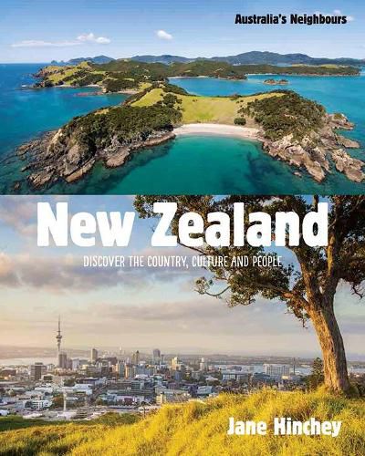 New Zealand: Discover the Country, Culture and People